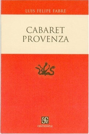 CABARET PROVENZA | LUIS FELIPE FABRE