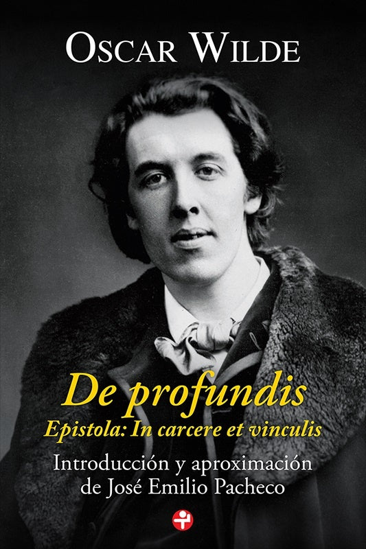 DE PROFUNDIS EPISTOLA: IN CARCERE ET VINCULIS | WILDE OSCAR