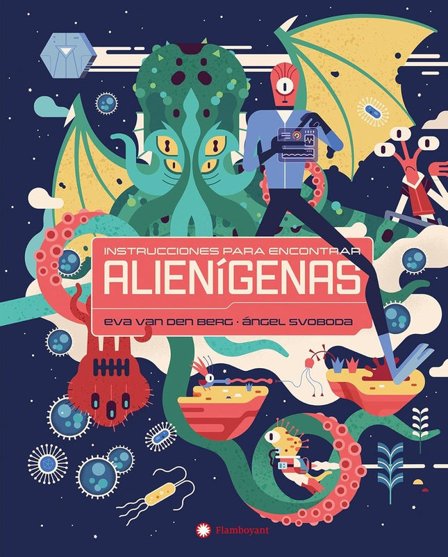 INSTRUCCIONES PARA ENCONTRAR ALIENIGENAS | EVA VAN DEN BERG
