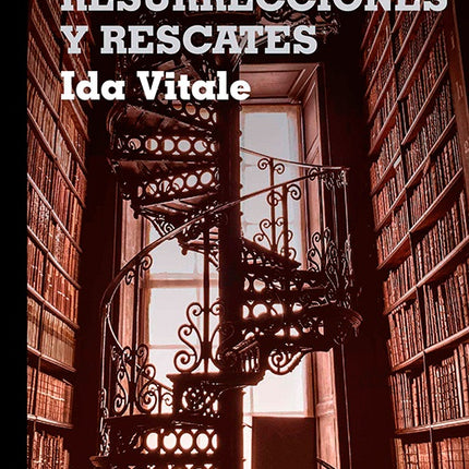 RESURRECCIONES Y RESCATES | IDA VITALE