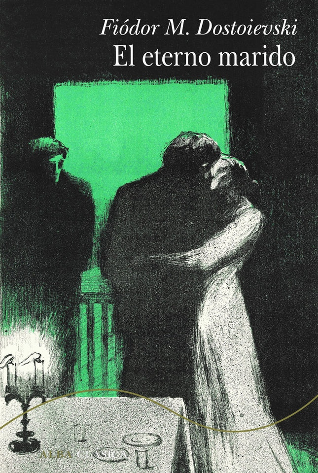 EL ETERNO MARIDO | FIODOR M. DOSTOIEVSKI