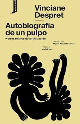 AUTOBIOGRAFIA DE UN PULPO Y OTROS RELATOS DE ANTICIPACION | VINCIANE DESPRET