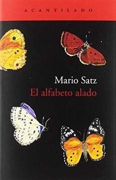 EL ALFABETO ALADO | MARIO SATZ