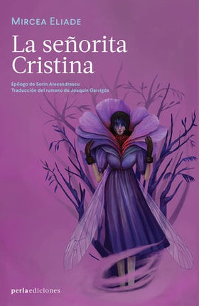 LA SEÑORITA CRISTINA | MIRCEA ELIADE