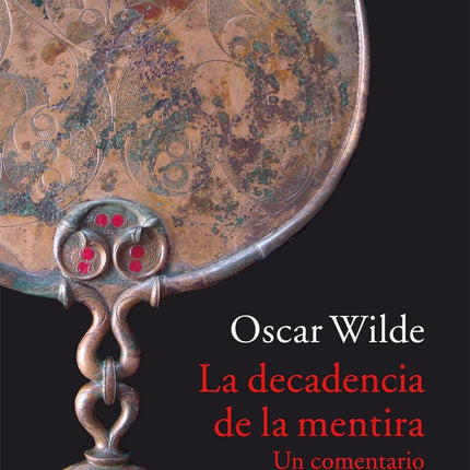 LA DECADENCIA DE LA MENTIRA | OSCAR WILDE