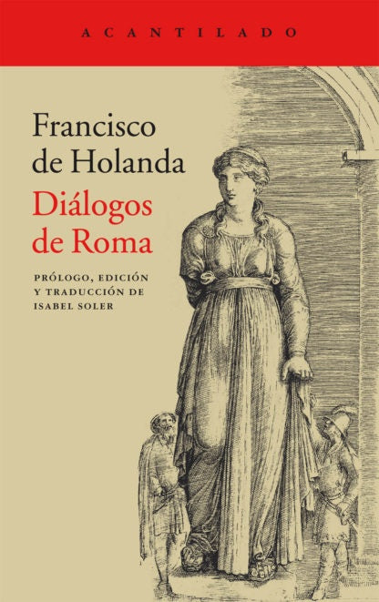 DIALOGOS DE ROMA | FRANCISCO DE HOLANDA