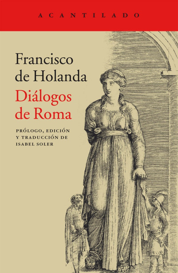 DIALOGOS DE ROMA | FRANCISCO DE HOLANDA