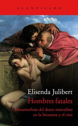 HOMBRES FATALES | ELISENDA JULIBERT