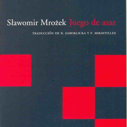 JUEGO DE AZAR | SLAWOMIR MROZEK