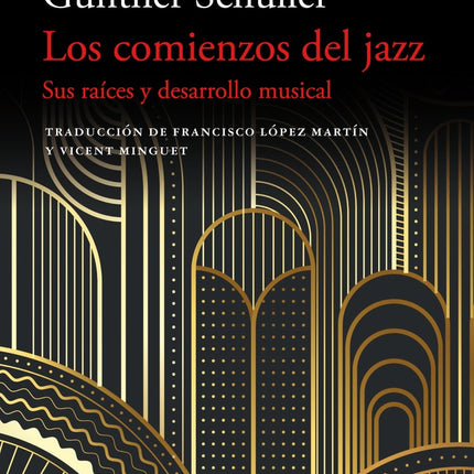 LOS COMIENZOS DEL JAZZ | GUNTHER SCHULLER