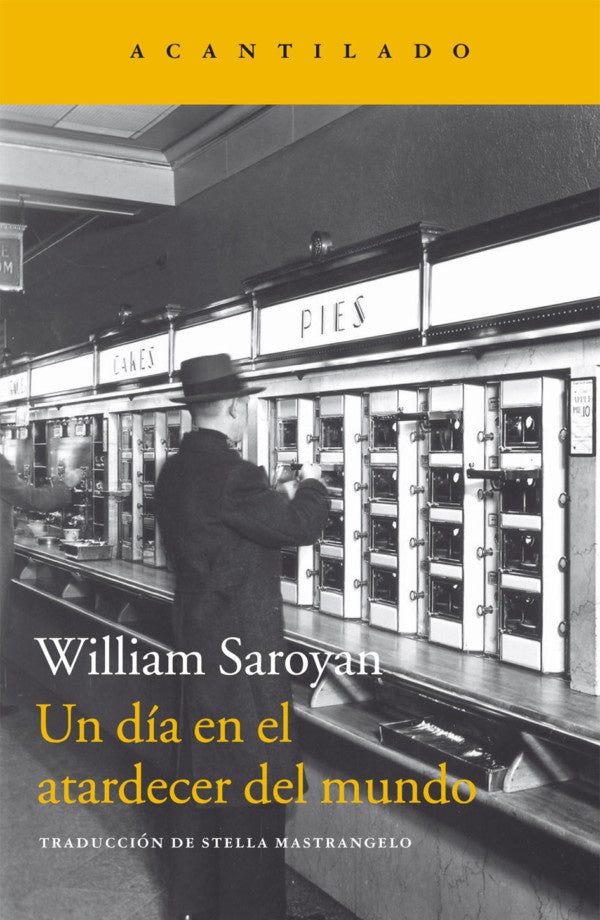 UN DIA EN EL ATARDECER DEL MUNDO | WILLIAM SAROYAN