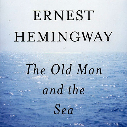THE OLD MAN AND THE SEA | ERNEST HEMINGWAY