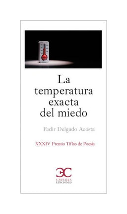 LA TEMPERATURA EXACTA DEL MIEDO | FADIR DELGADO