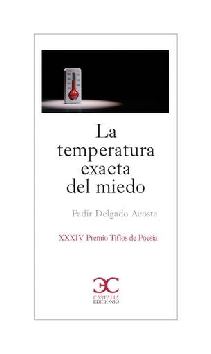 LA TEMPERATURA EXACTA DEL MIEDO | FADIR DELGADO