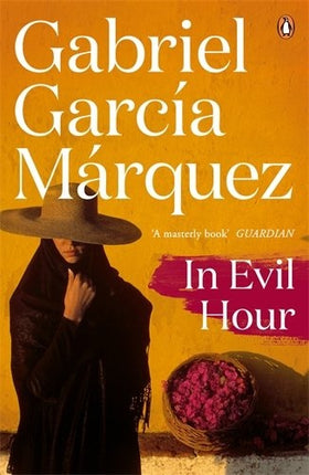 IN EVIL HOUR | GABRIEL GARCIA MARQUEZ