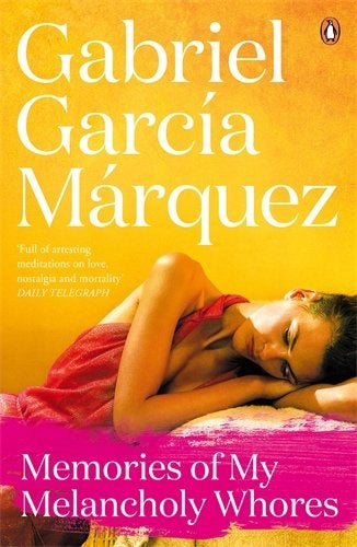 MEMORIES OF MY MELANCHOLY WHORES | GABRIEL GARCIA MARQUEZ
