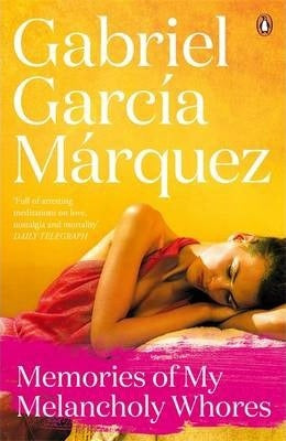 MEMORIES OF MY MELANCHOLY WHORES | GABRIEL GARCIA MARQUEZ