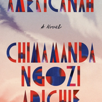 AMERICANAH | CHIMAMANDA NGOZI ADICHIE
