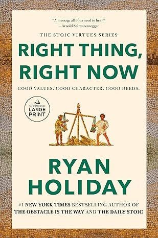 RIGHT THING, RIGHT NOW | RYAN HOLIDAY