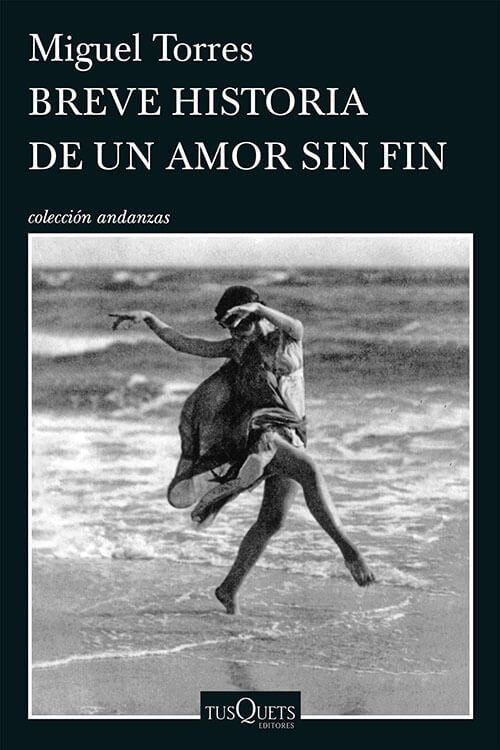 BREVE HISTORIA DE UN AMOR SIN FIN | MIGUEL TORRES