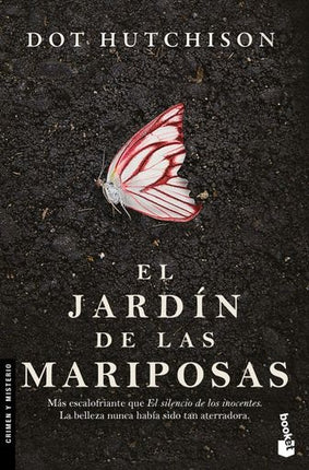 EL JARDIN DE LAS MARIPOSAS | DOT HUTCHISON