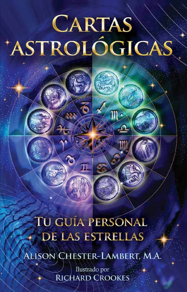 CARTAS ASTROLOGICAS. TU GUIA PERSONAL DE LAS ESTRELLAS | ALISON CHESTER LAMBERT