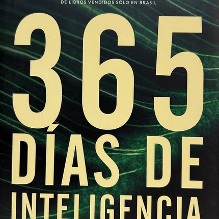 365 DIAS DE INTELIGENCIA. PARA VIVIR EL MEJOR AÑO DE TU HISTORIA | AUGUSTO CURY