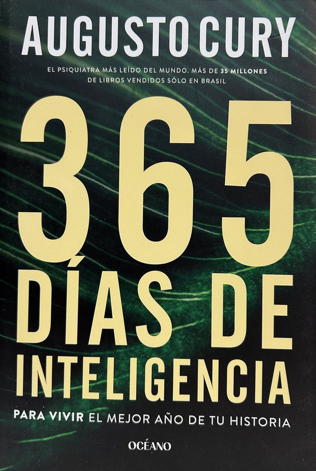 365 DIAS DE INTELIGENCIA. PARA VIVIR EL MEJOR AÑO DE TU HISTORIA | AUGUSTO CURY