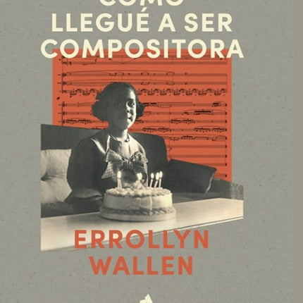 COMO LLEGUE A SER COMPOSITORA | ERROLLYN WALLEN