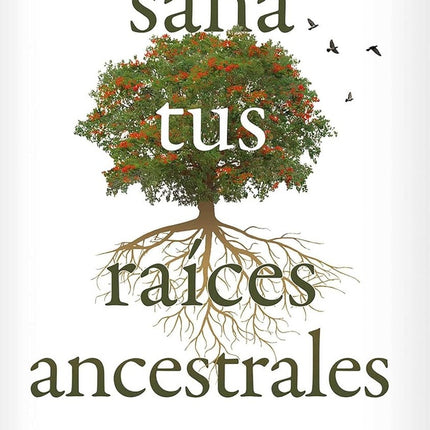 SANA TUS RAICES ANCESTRALES | ANURADHA DAYAL-GULATI