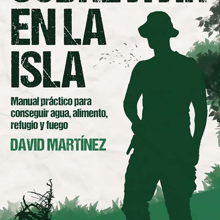 SOBREVIVIR EN LA ISLA | DAVID MARTINEZ