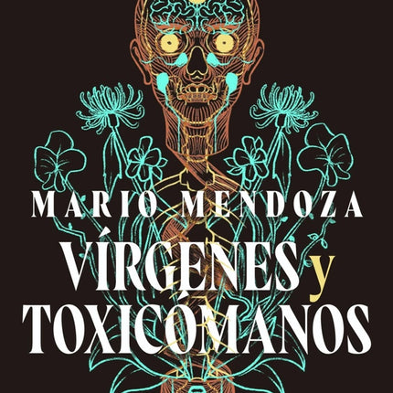 VIRGENES Y TOXICOMANOS | MARIO MENDOZA