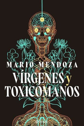 VIRGENES Y TOXICOMANOS | MARIO MENDOZA