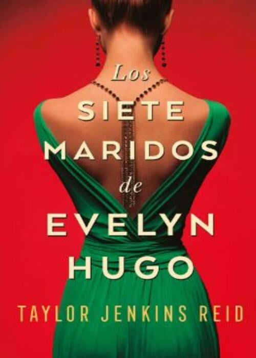 LOS SIETE MARIDOS DE EVELYN HUGO  | TAYLOR JENKINS REID