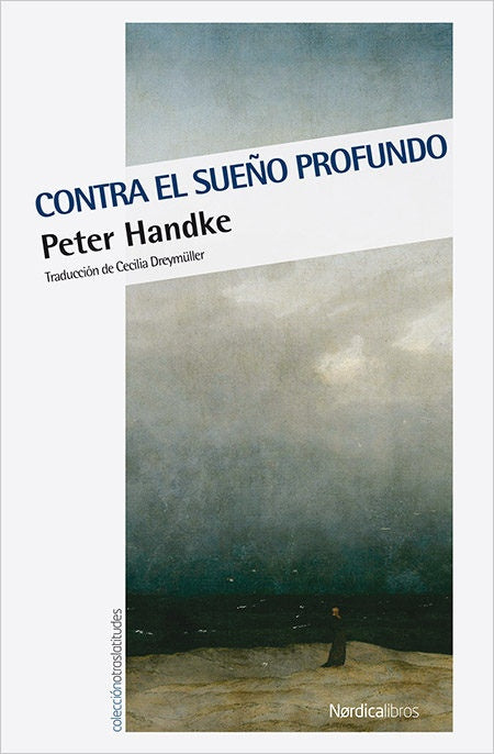 CONTRA EL SUEÑO PROFUNDO | PETER HANDKE