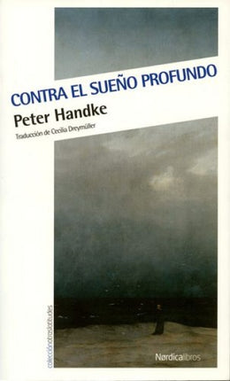 CONTRA EL SUEÑO PROFUNDO | PETER HANDKE