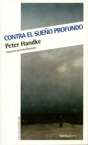 CONTRA EL SUEÑO PROFUNDO | PETER HANDKE