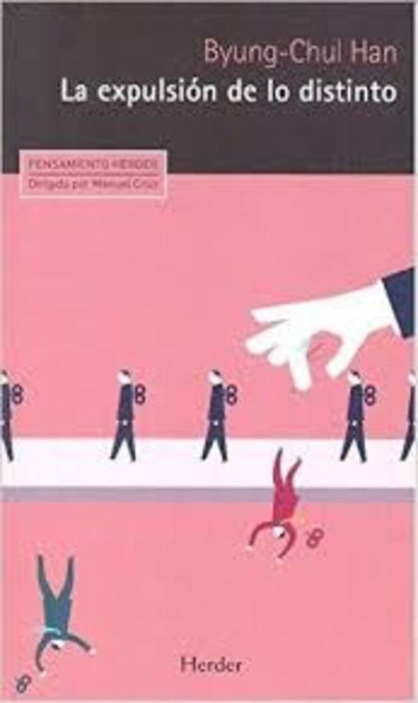 LA EXPULSION DE LO DISTINTO | BYUNG-CHUL HAN