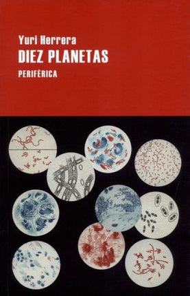 DIEZ PLANETAS | YURI HERRERA