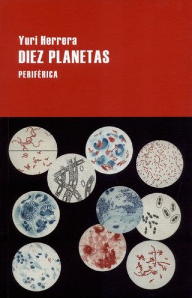 DIEZ PLANETAS | YURI HERRERA