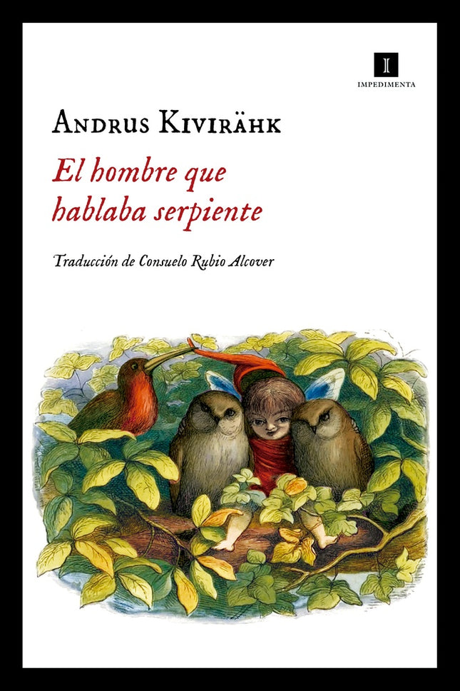 EL HOMBRE QUE HABLABA SERPIENTE | ANDRUS KIVIRAHK