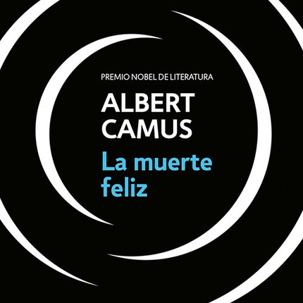 LA MUERTE FELIZ | ALBERT CAMUS
