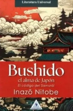 BUSHIDO EL ALMA DE JAPON  | INAZO NITOBE