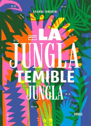 EN LA JUNGLA, TEMIBLE JUNGLA | ARIANNA TAMBURINI