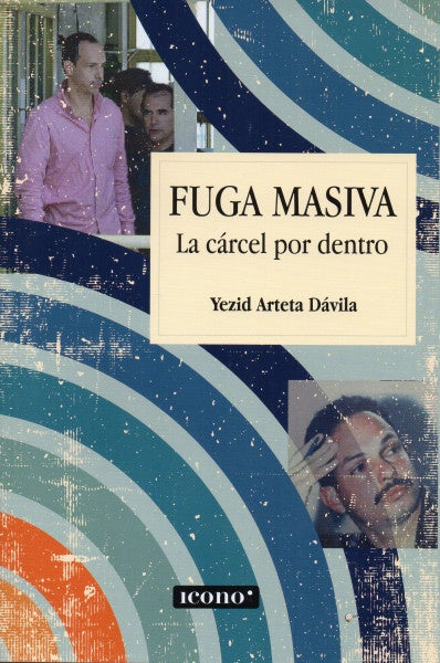 FUGA MASIVA | YEZID ARTETA DAVILA