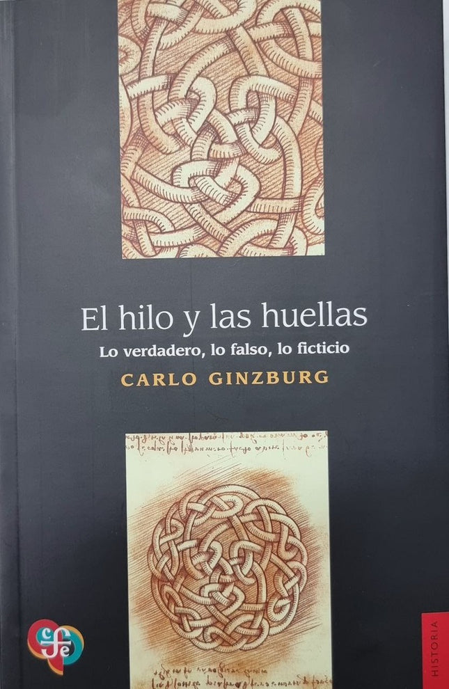 EL HILO Y LAS HUELLAS | CARLO GINZBURG