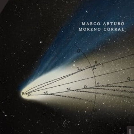 LOS COMETAS | MARCO ARTURO MORENO CORRAL