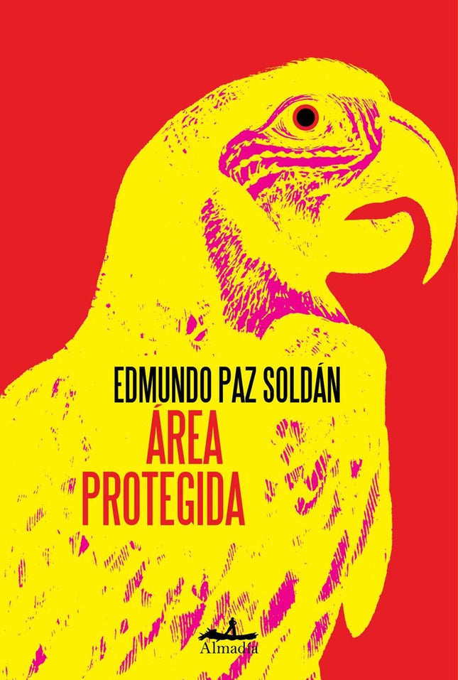 AREA PROTEGIDA | EDMUNDO PAZ SOLDAN