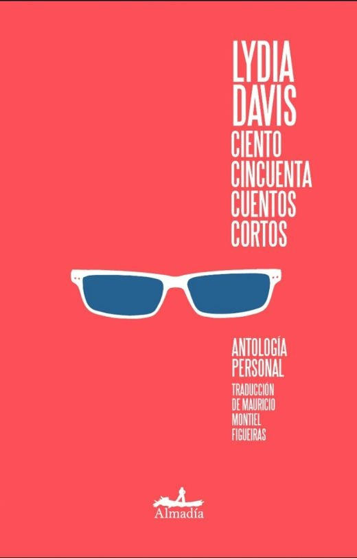 CIENTO CINCUENTA CUENTOS CORTOS | LYDIA DAVIS