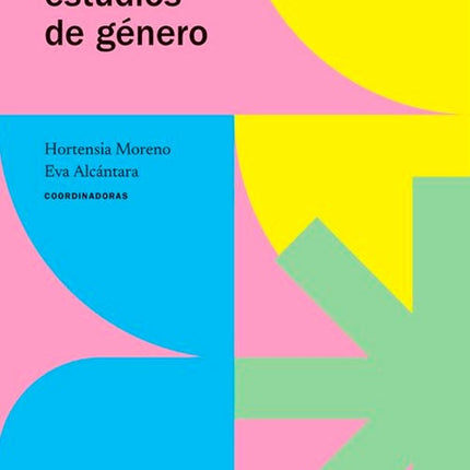 CONCEPTOS CLAVE EN LOS ESTUDIOS DE GENERO VOL. 1 | HORTENCIA MORENO